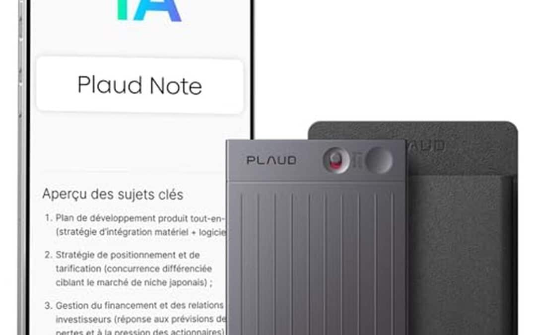 Test : enregistreur vocal Plaud Note IA, efficacité multilingue
